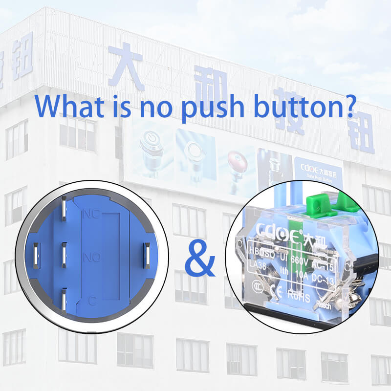 What is NO push button? What is NC push button?